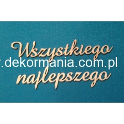 Wszystkiego najlepszego   h- 3 cm  , cz;amaze
