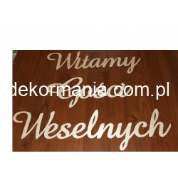 " Witamy Gości Weselnych "  dyży napis , ozdoba.
