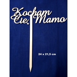 Kocham Cię Mamo 24x21,5cm topper np.do kwatów /Dzień Matki, urodziny, podziękowanie