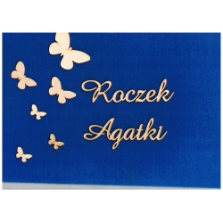 Napis "Roczek Agatki " + motylki , sklejka