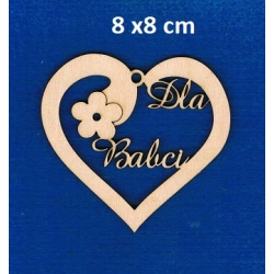 Serce Dla Babci  7,5x8cm , zawieszka DZIEŃ BABCI / sklejka#3mm