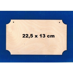 Tabliczka i 22,5x13cm , ścięte rogi /SKLEJKA 3mm / szyld z otworami