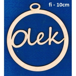 SKLEJKA #3mm Bombka 10cm  Olek  bombka personalizowana, ramka, obręcz 10
