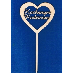 Kochanym Rodzicom 28x13,5cm topper np.do kwiatów , na tort , podziękowanie dla Rodziców