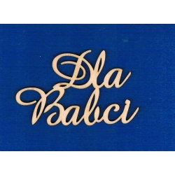 Dla Babci   10x6cm / cz;amaze / SKLEJKA #3mm