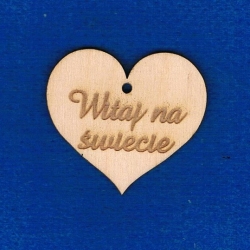 Serce 5x5,5cm " Witaj na świecie " narodziny , metryczka / serce zawieszka