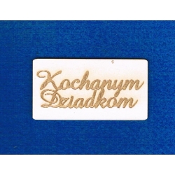 Kochanym Dziadkom 6,5x3,5cm tabliczka prosta  / BEERMATA, tekturka #1,5mm/grawer Dzień Babci, Dziadka,  birmata