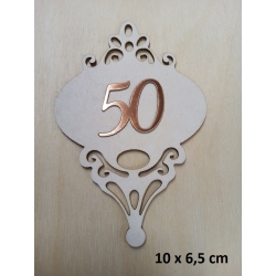 BEERMATA #1,5mm Rozetka z cyferką , retro, 50 - urodziny, rocznica itp. / 10x6,5cm / 0202