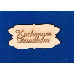 Kochanym Dziadkom 7x3,5cm tabliczka ozdobna / SKLEJKA #3mm /grawer Dzień Babci, Dziadka